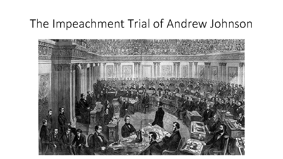 The Impeachment Trial of Andrew Johnson 