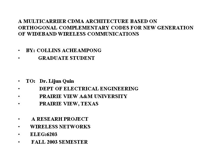 A MULTICARRIER CDMA ARCHITECTURE BASED ON ORTHOGONAL COMPLEMENTARY CODES FOR NEW GENERATION OF WIDEBAND
