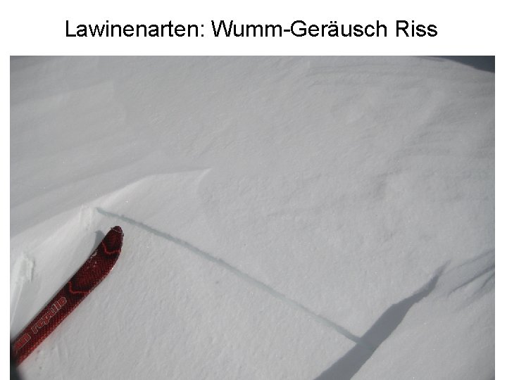 Lawinenarten: Wumm-Geräusch Riss 