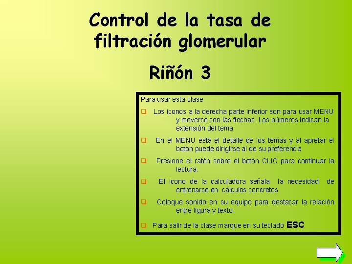 Control de la tasa de filtración glomerular Riñón 3 Para usar esta clase q Control de la tasa de filtración glomerular Riñón 3 Para usar esta clase q