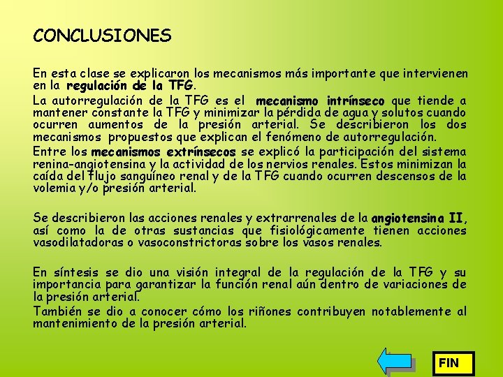 CONCLUSIONES En esta clase se explicaron los mecanismos más importante que intervienen en la CONCLUSIONES En esta clase se explicaron los mecanismos más importante que intervienen en la