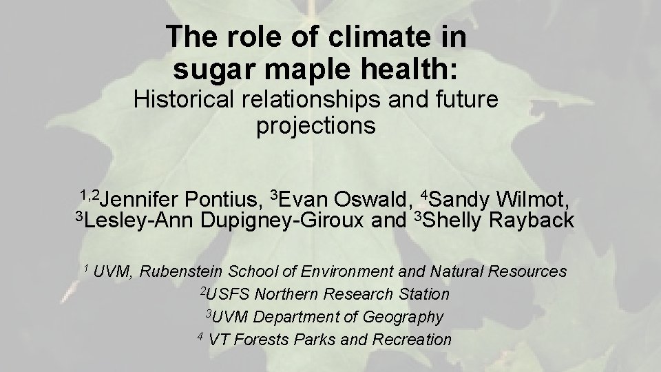 The role of climate in sugar maple health: Historical relationships and future projections 1, The role of climate in sugar maple health: Historical relationships and future projections 1,