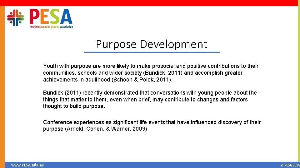 Purpose Development Youth with purpose are more likely to make prosocial and positive contributions