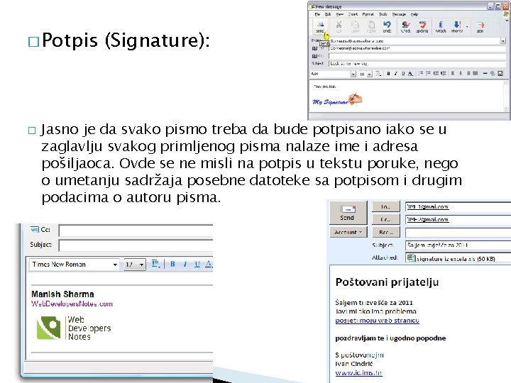 � Potpis � (Signature): Jasno je da svako pismo treba da bude potpisano iako