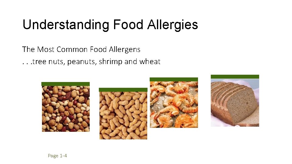 Understanding Food Allergies The Most Common Food Allergens. . . tree nuts, peanuts, shrimp