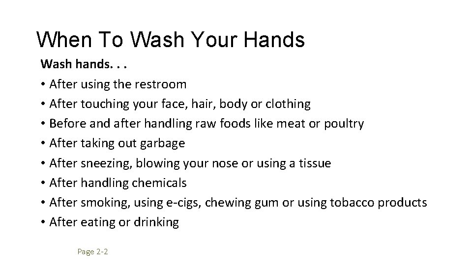 When To Wash Your Hands Wash hands. . . • After using the restroom