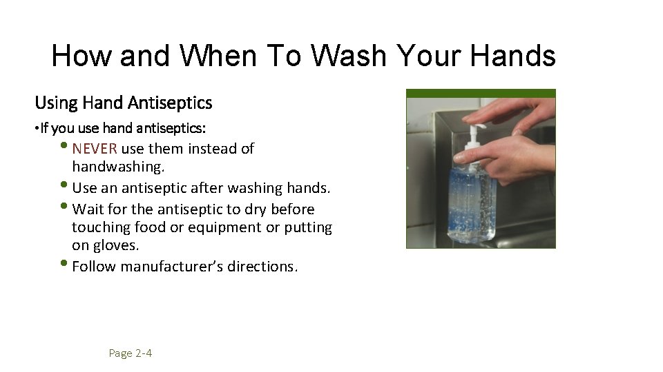 How and When To Wash Your Hands Using Hand Antiseptics • If you use