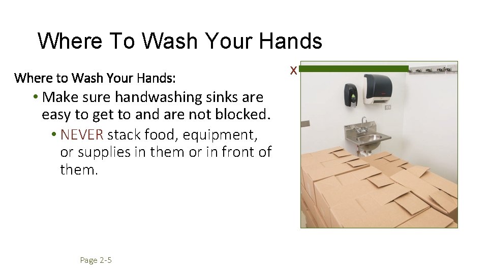 Where To Wash Your Hands Where to Wash Your Hands: • Make sure handwashing