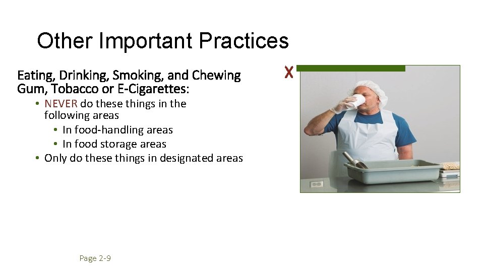 Other Important Practices Eating, Drinking, Smoking, and Chewing Gum, Tobacco or E-Cigarettes: • NEVER