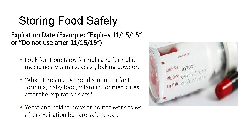 Storing Food Safely Expiration Date (Example: “Expires 11/15/15” or “Do not use after 11/15/15”)