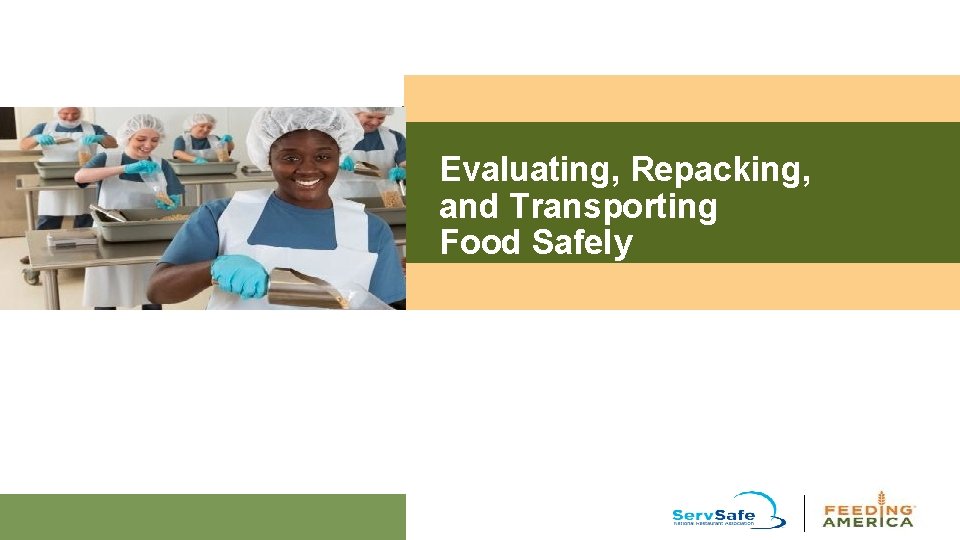 Evaluating, Repacking, and Transporting Food Safely 