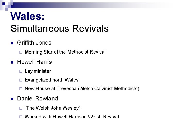 Wales: Simultaneous Revivals n Griffith Jones ¨ n n Morning Star of the Methodist Wales: Simultaneous Revivals n Griffith Jones ¨ n n Morning Star of the Methodist