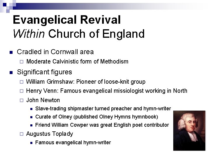 Evangelical Revival Within Church of England n Cradled in Cornwall area ¨ n Moderate Evangelical Revival Within Church of England n Cradled in Cornwall area ¨ n Moderate