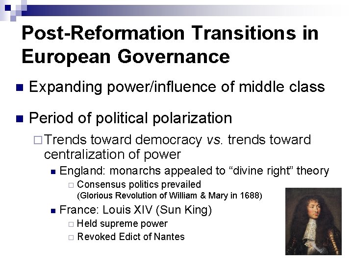 Post-Reformation Transitions in European Governance n Expanding power/influence of middle class n Period of Post-Reformation Transitions in European Governance n Expanding power/influence of middle class n Period of