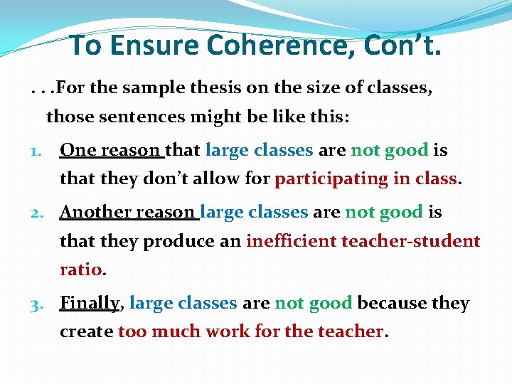 To Ensure Coherence, Con’t. . For the sample thesis on the size of classes,