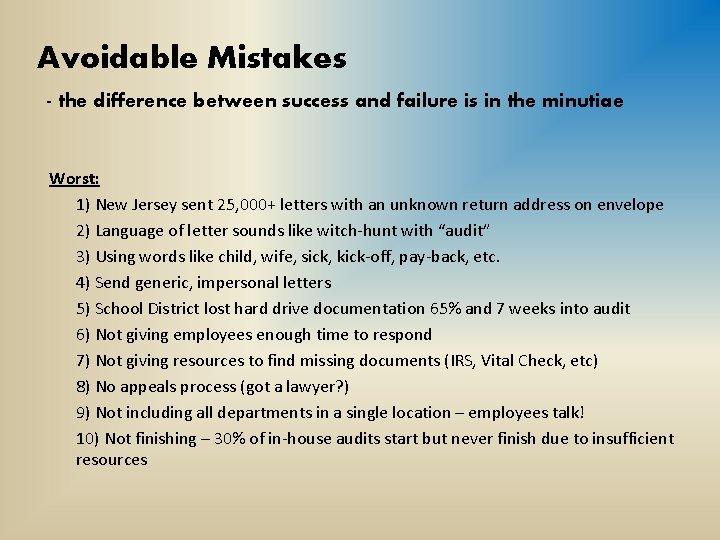 Avoidable Mistakes - the difference between success and failure is in the minutiae Worst: