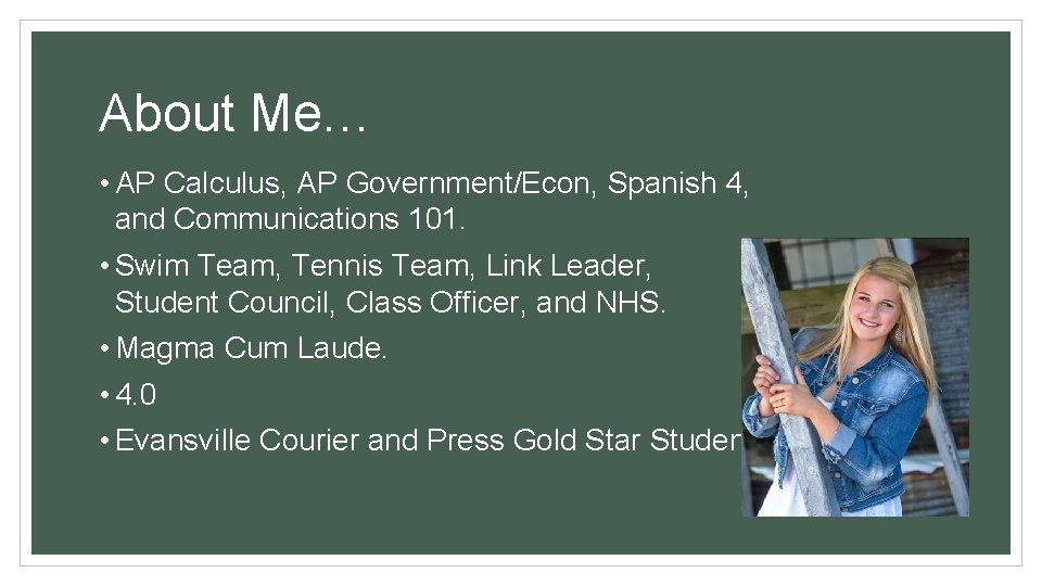 About Me… • AP Calculus, AP Government/Econ, Spanish 4, and Communications 101. • Swim