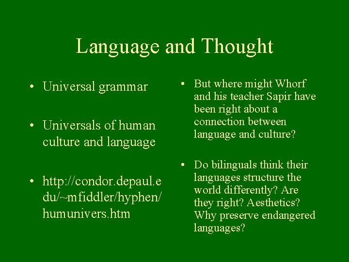 Language and Thought • Universal grammar • Universals of human culture and language •