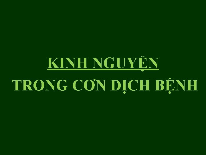 KINH NGUYỆN TRONG CƠN DỊCH BỆNH 