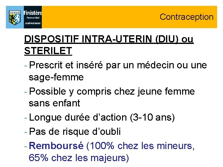 Contraception DISPOSITIF INTRA-UTERIN (DIU) ou STERILET - Prescrit et inséré par un médecin ou Contraception DISPOSITIF INTRA-UTERIN (DIU) ou STERILET - Prescrit et inséré par un médecin ou