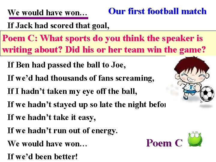 We would have won… Our first football match If Jack had scored that goal,