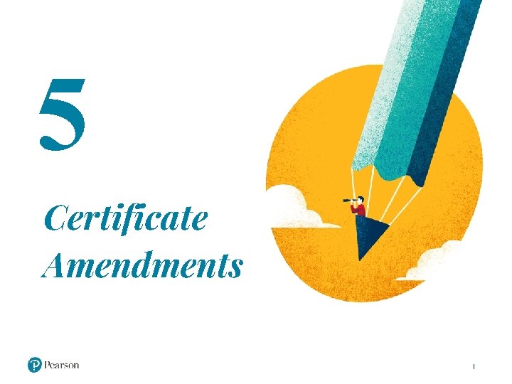 5 Certificate Amendments 