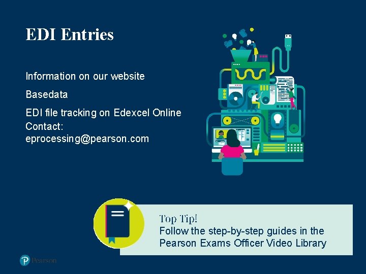 EDI Entries Information on our website Basedata EDI file tracking on Edexcel Online Contact: