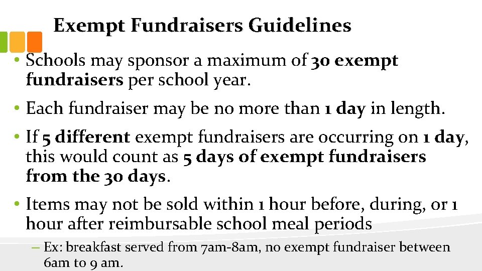 Exempt Fundraisers Guidelines • Schools may sponsor a maximum of 30 exempt fundraisers per