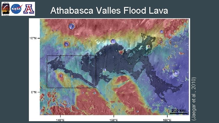 (Jaegar et al. , 2010) Athabasca Valles Flood Lava 