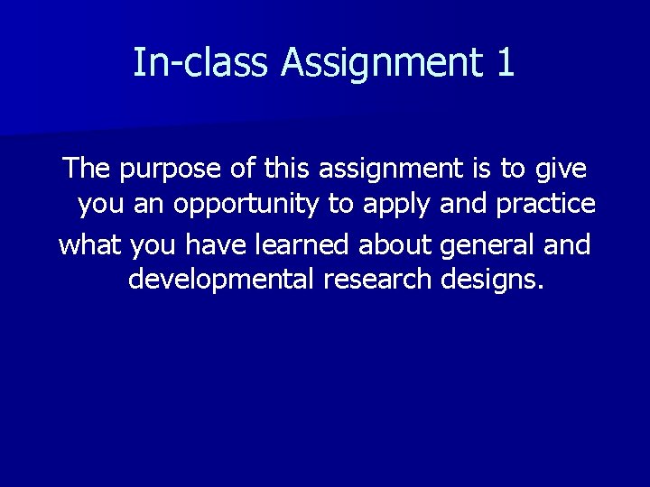 In-class Assignment 1 The purpose of this assignment is to give you an opportunity