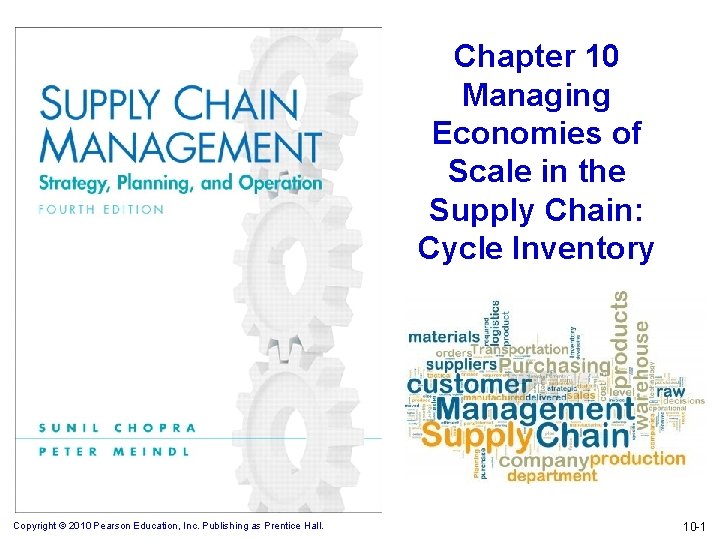Chapter 10 Managing Economies of Scale in the Supply Chain: Cycle Inventory Copyright ©