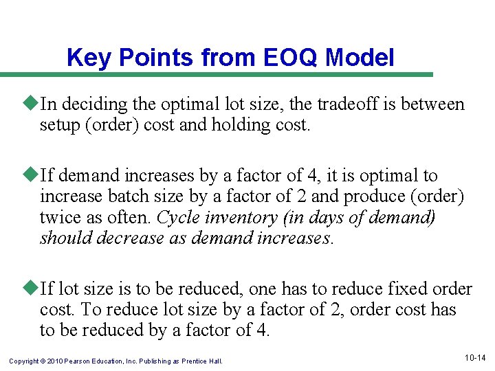 Key Points from EOQ Model u. In deciding the optimal lot size, the tradeoff