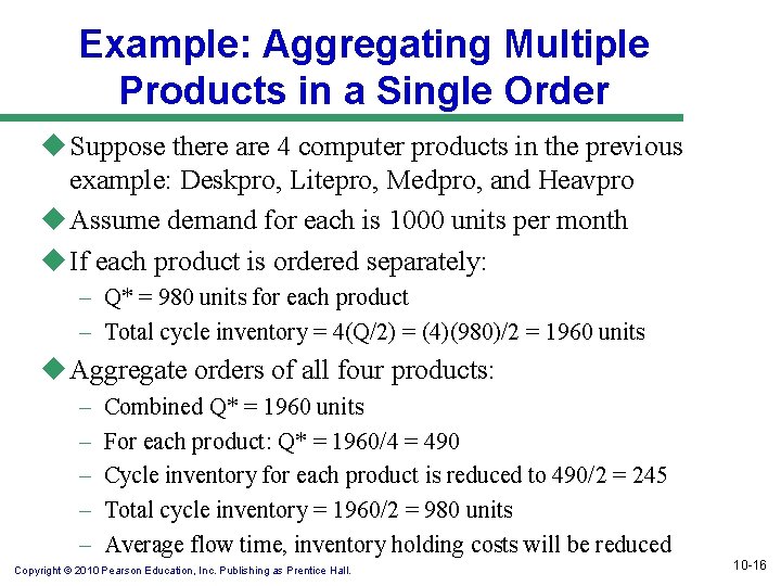 Example: Aggregating Multiple Products in a Single Order u Suppose there are 4 computer