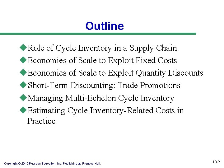 Outline u. Role of Cycle Inventory in a Supply Chain u. Economies of Scale