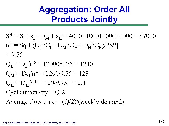 Aggregation: Order All Products Jointly S* = S + s. L + s. M