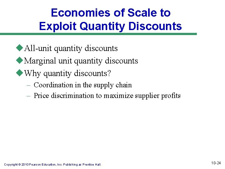 Economies of Scale to Exploit Quantity Discounts u. All-unit quantity discounts u. Marginal unit