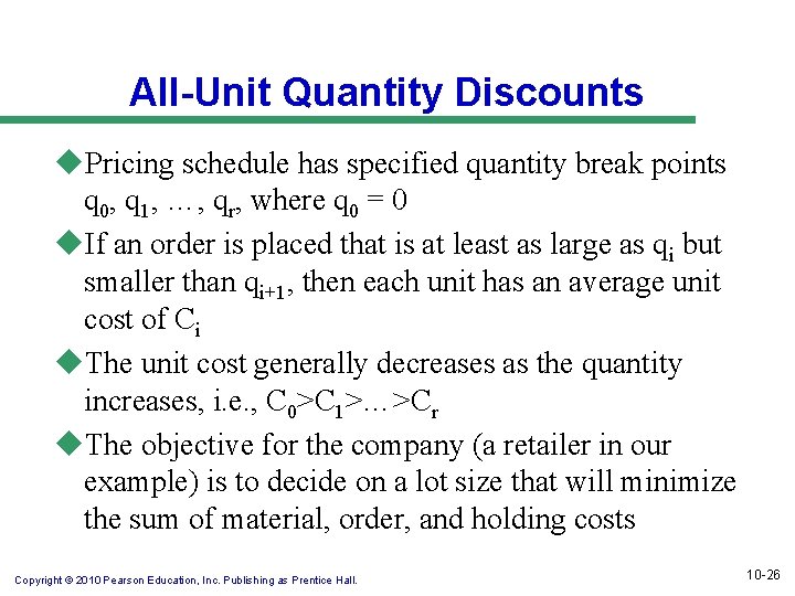 All-Unit Quantity Discounts u. Pricing schedule has specified quantity break points q 0, q