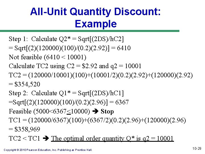 All-Unit Quantity Discount: Example Step 1: Calculate Q 2* = Sqrt[(2 DS)/h. C 2]