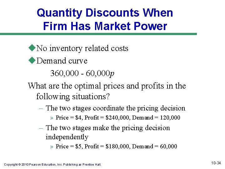 Quantity Discounts When Firm Has Market Power u. No inventory related costs u. Demand