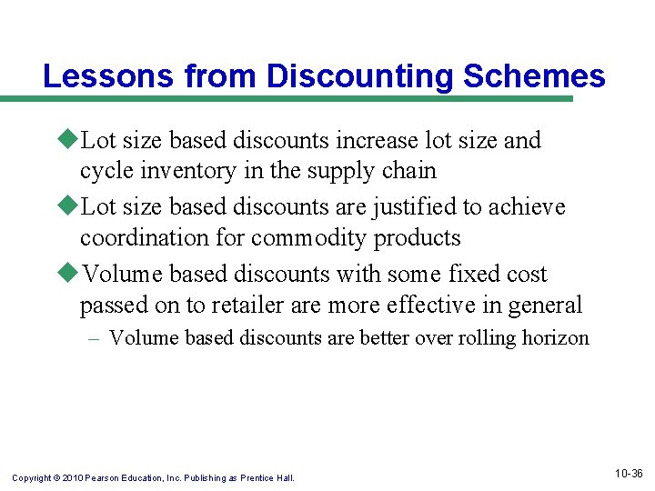 Lessons from Discounting Schemes u. Lot size based discounts increase lot size and cycle