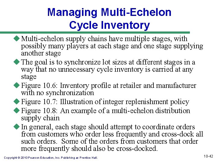 Managing Multi-Echelon Cycle Inventory u Multi-echelon supply chains have multiple stages, with possibly many