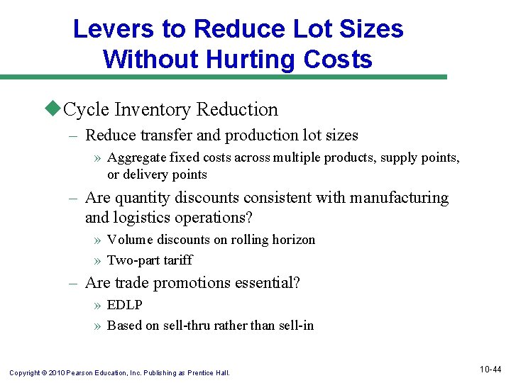 Levers to Reduce Lot Sizes Without Hurting Costs u. Cycle Inventory Reduction – Reduce
