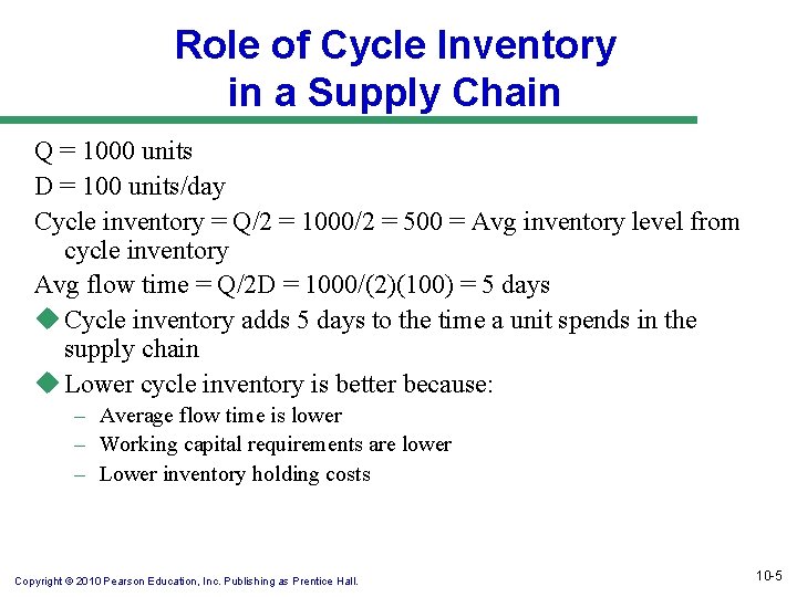 Role of Cycle Inventory in a Supply Chain Q = 1000 units D =