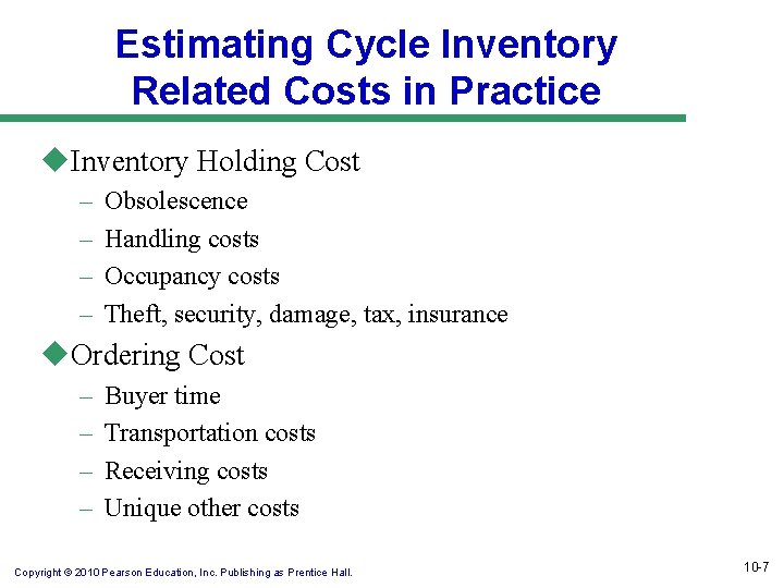 Estimating Cycle Inventory Related Costs in Practice u. Inventory Holding Cost – – Obsolescence