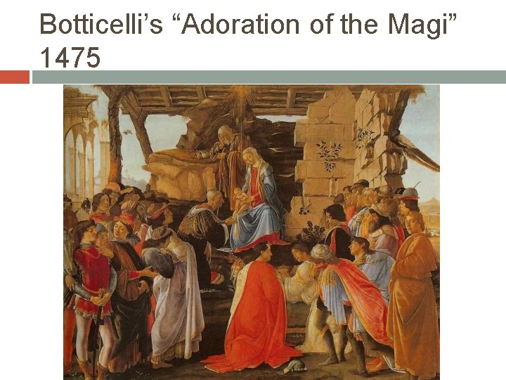 Botticelli’s “Adoration of the Magi” 1475 