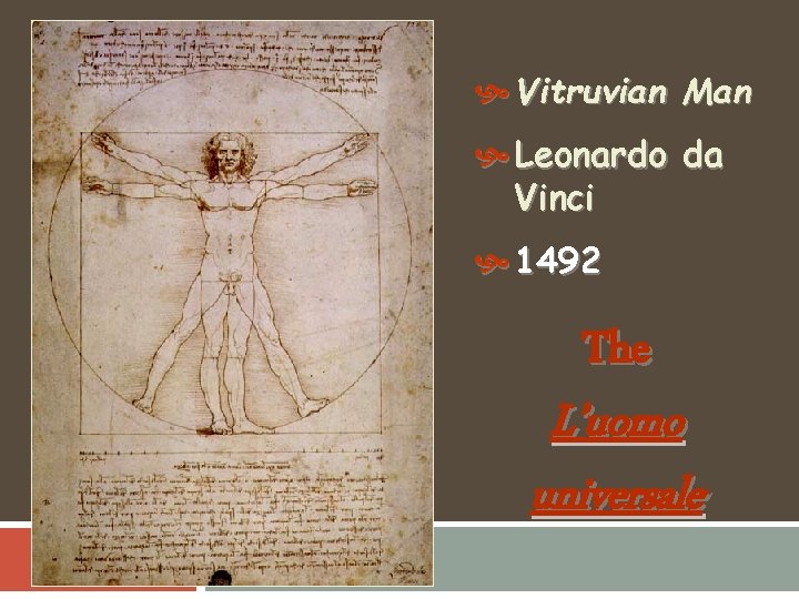  Vitruvian Man Leonardo da Vinci 1492 The L’uomo universale 