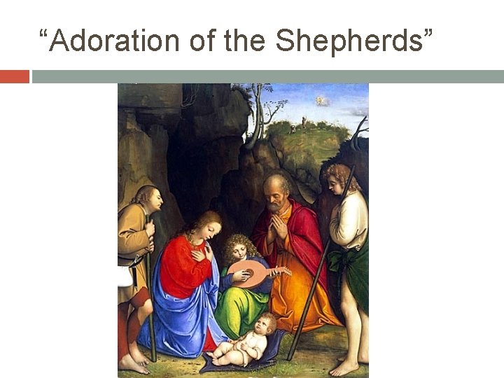 “Adoration of the Shepherds” 