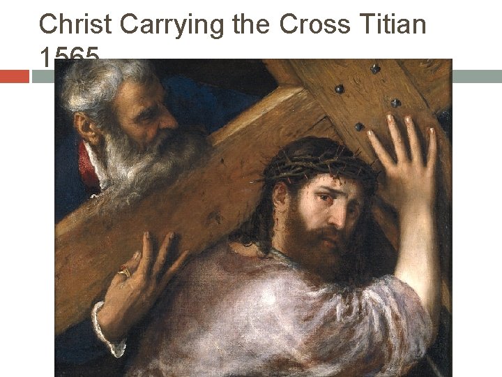 Christ Carrying the Cross Titian 1565 