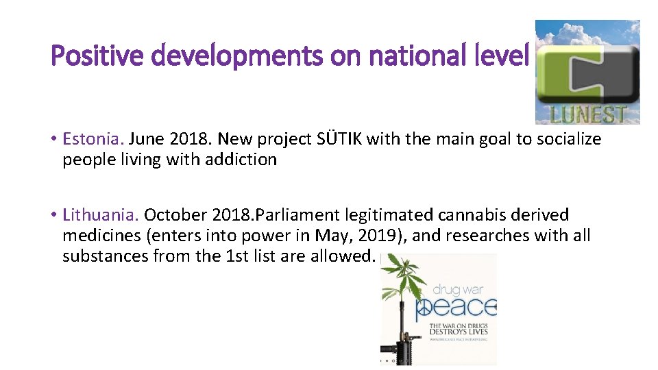 Positive developments on national level • Estonia. June 2018. New project SÜTIK with the