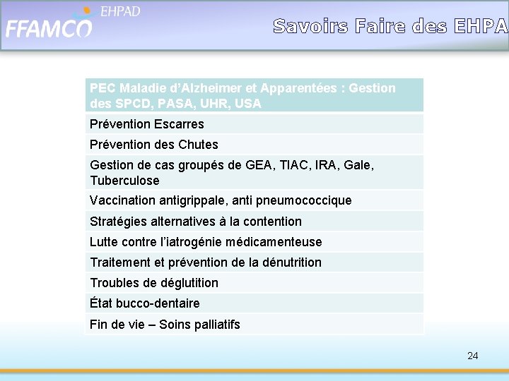 Savoirs Faire des EHPAD PEC Maladie d’Alzheimer et Apparentées : Gestion des SPCD, PASA,